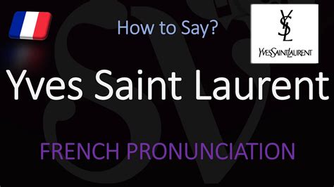 ysl full form pronunciation|how to pronounce ysl brand.